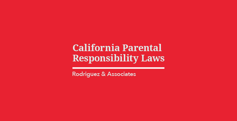 California Parental Responsibility Laws