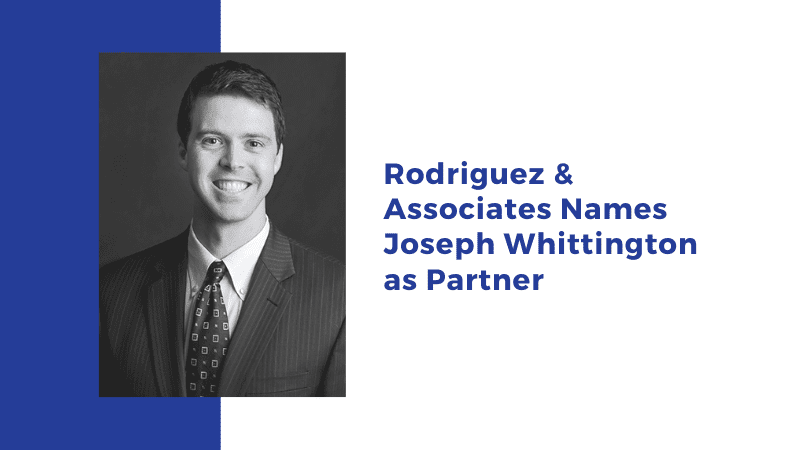 Rodriguez And Associates Names Joseph Whittington As Partner 5099