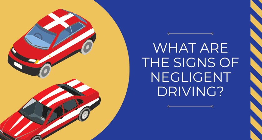 What Are the Signs of Negligent Driving