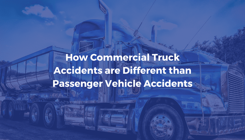 How Commercial Truck Accidents are Different that Passenger Vehicle Accidents