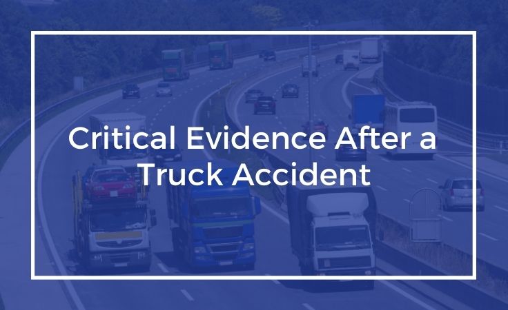 Critical Evidence After a Truck Accident