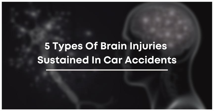 5 types of brain injuries sustained in car accidents