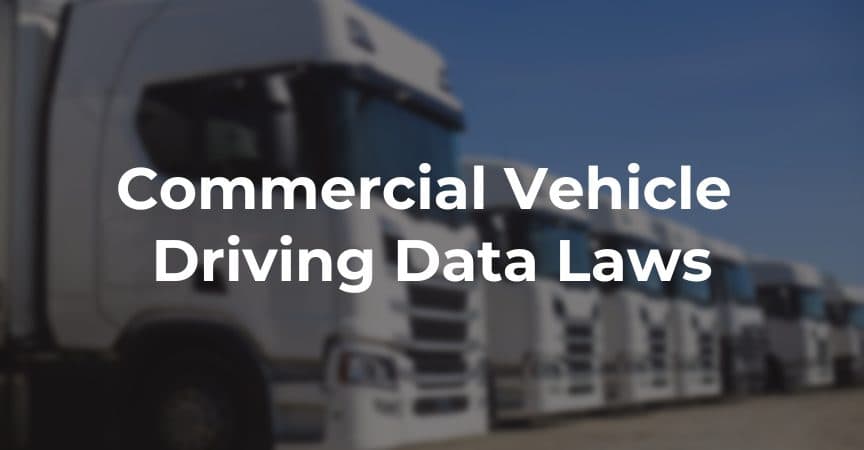 commercial vehicle driving data laws