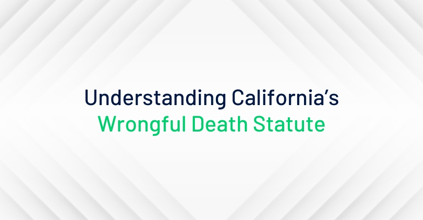 understanding california wrongful death statute