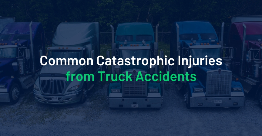 common catastrophic injuries from truck accidents