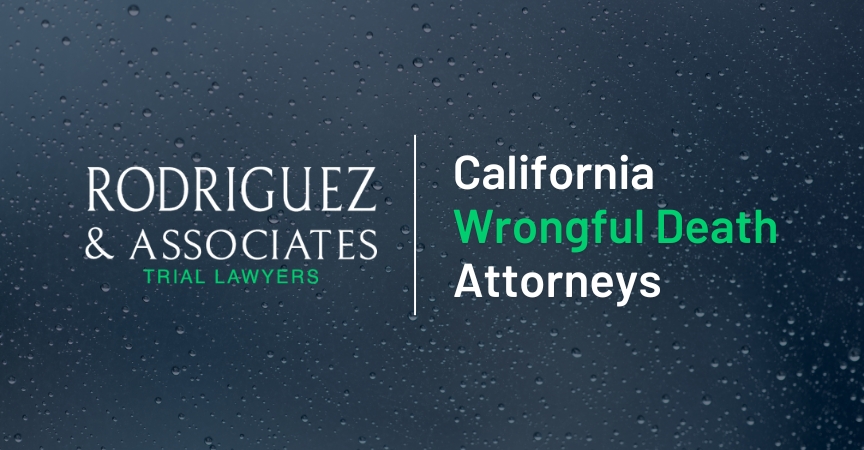 California Wrongful Death Attorneys - Rodriguez & Associates